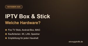 IPTV Box, Stick oder Receiver: Welche Hardware brauchst du für IPTV?
